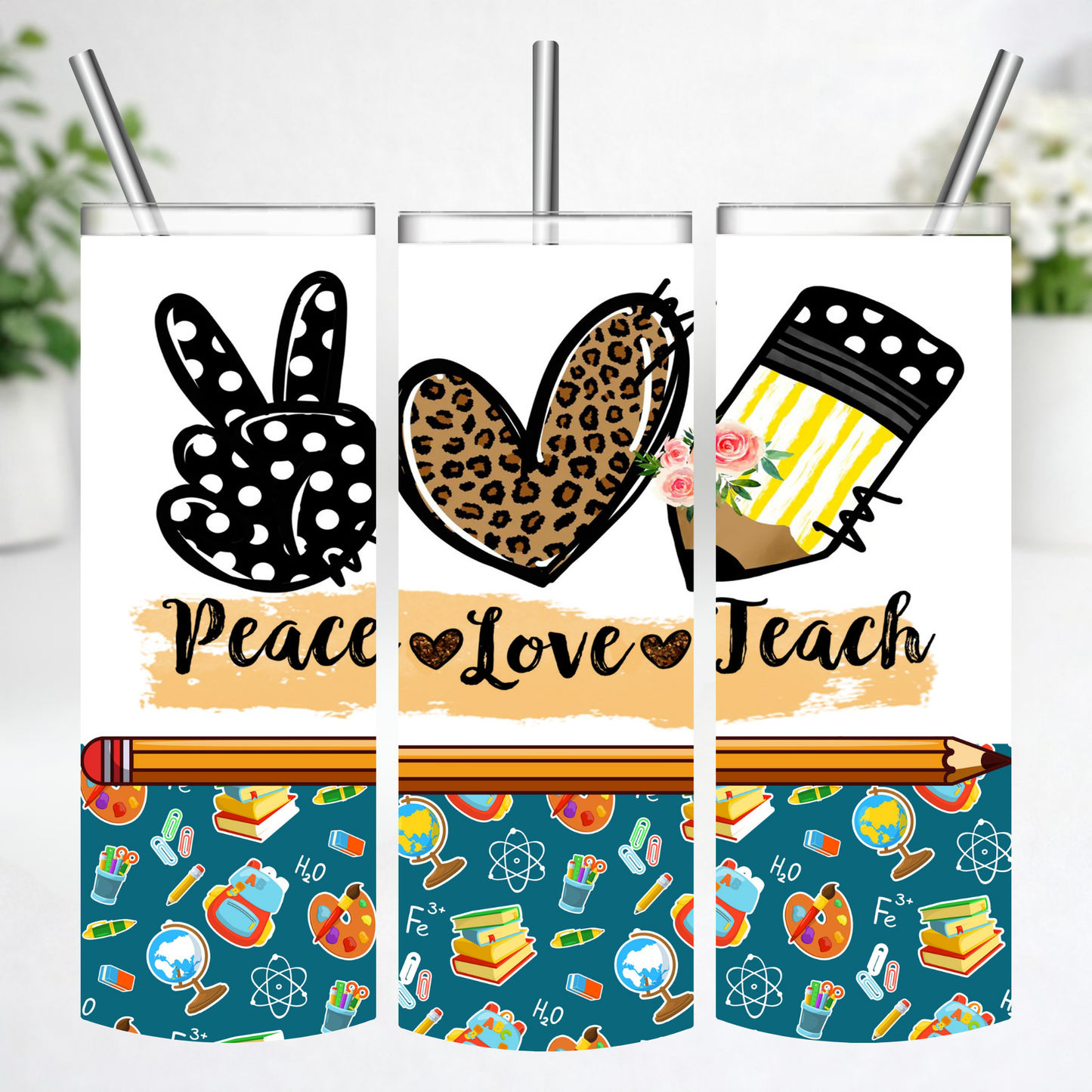 Peace Love Teach Tumbler