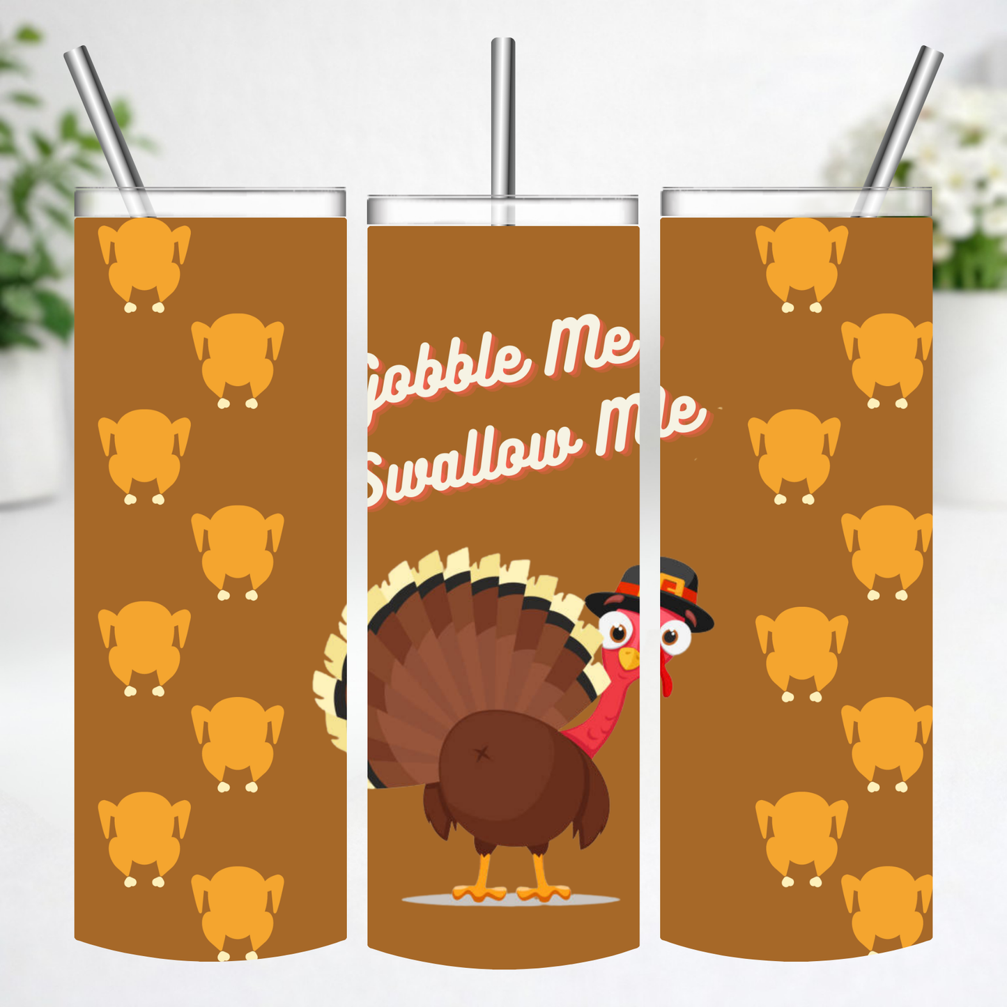 Gobble Me Swallow Me Tumbler