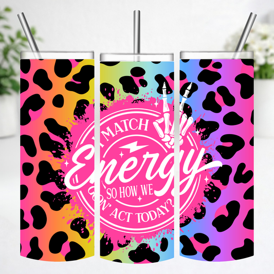 Match My Energy Tumbler