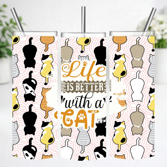 Life Is Better With a Cat Tumbler